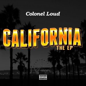 收聽Colonel Loud的California (Texas Mix) (Texas Mix|Explicit)歌詞歌曲