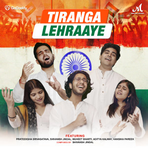 อัลบัม Tiranga Lehraaye (Feat. Prateeksha Srivasatava, Muheet Bharti, Aditya Kalway & Hansika Pareek) ศิลปิน Shivansh Jindal