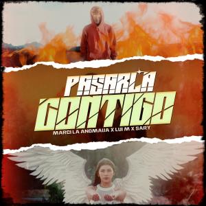 收聽Marci La Anomalia的Pasarla Contigo歌詞歌曲