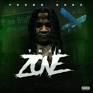 Listen to This Zone (Explicit) song with lyrics from Young Quez
