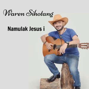 Dengarkan Na Mulak Jesus I lagu dari Waren Sihotang dengan lirik