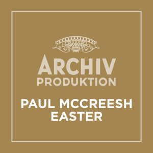 保羅·麥克里希的專輯Archiv Produktion - Paul McCreesh: Easter