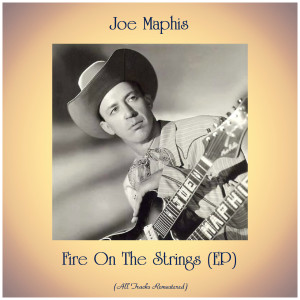 Joe Maphis的專輯Fire On The Strings (EP) (All Tracks Remastered)