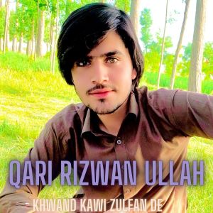 Listen to Khwand Kawi Zulfan De song with lyrics from Qari Rizwan Ullah