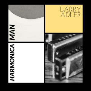 อัลบัม Larry Adler: Harmonica Man ศิลปิน Larry Adler