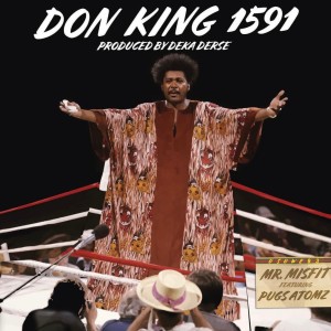 Mr. Misfit的專輯Don King 1591 (feat. Pugs Atomz) (Explicit)