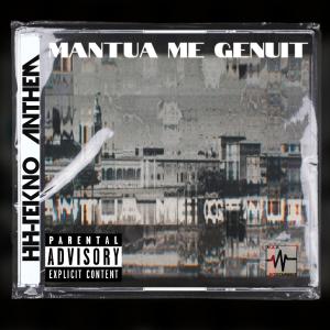 ดาวน์โหลดและฟังเพลง Mantua Me Genuit (HH-TeKnO ANTHEM) (feat. Nebbiosa Este) (Explicit) พร้อมเนื้อเพลงจาก SVITO MC