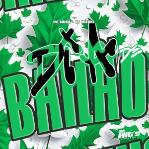 DJ MIZUKI的專輯Dia de Bailão (Explicit)