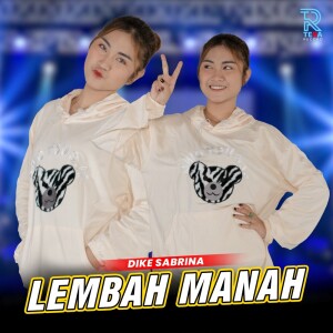 Dengarkan Lembah Manah lagu dari Dike Sabrina dengan lirik