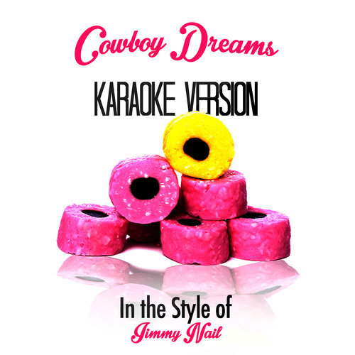 Cowboy Dreams (In the Style of Jimmy Nail) [Karaoke Version]