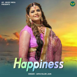 Listen to Happiness song with lyrics from Arya Rajni Jain