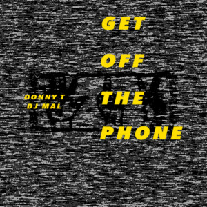 ดาวน์โหลดและฟังเพลง Get off the Phone (feat. Donny T & DJ Mal) (Explicit) พร้อมเนื้อเพลงจาก K.R.I.S.P.