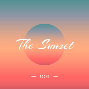 Listen to The Sunset song with lyrics from Roone