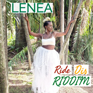 Dengarkan Ride Dis Riddim lagu dari Lenea dengan lirik