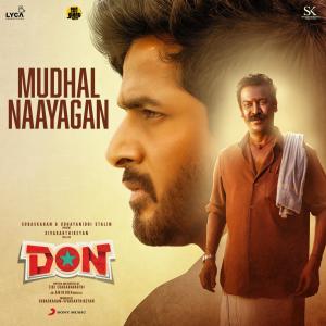 Album Mudhal Naayagan (From "Don") from Anirudh Ravichander