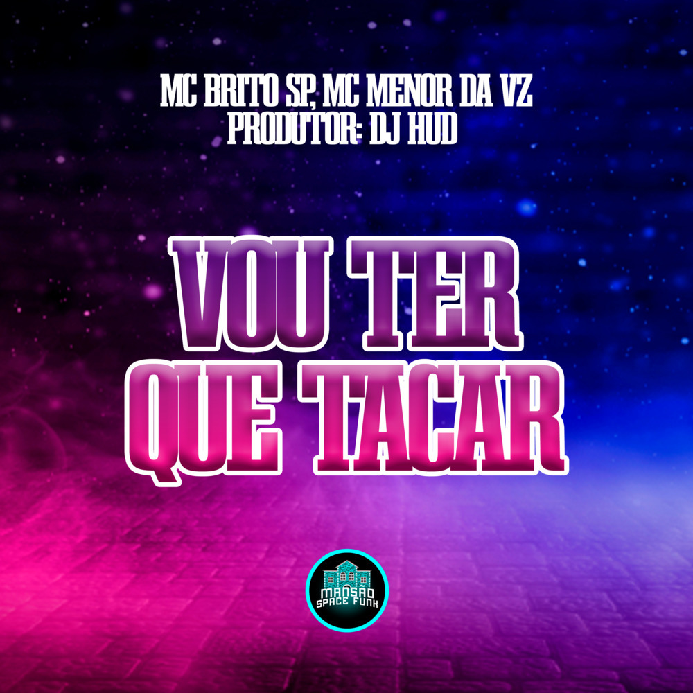 Vou Ter Que Tacar (Explicit)