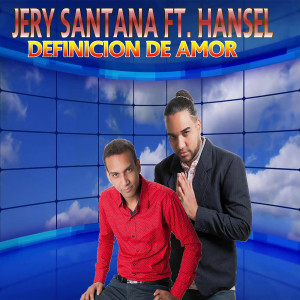 Jery Santana的專輯Definición de Amor (feat. Hansel)