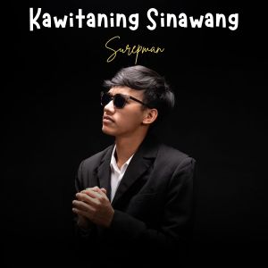 Listen to Kawitaning Sinawang (Akustik) song with lyrics from Surepman