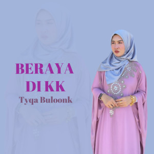 Album Beraya Di Kk oleh Tyqa Buloonk