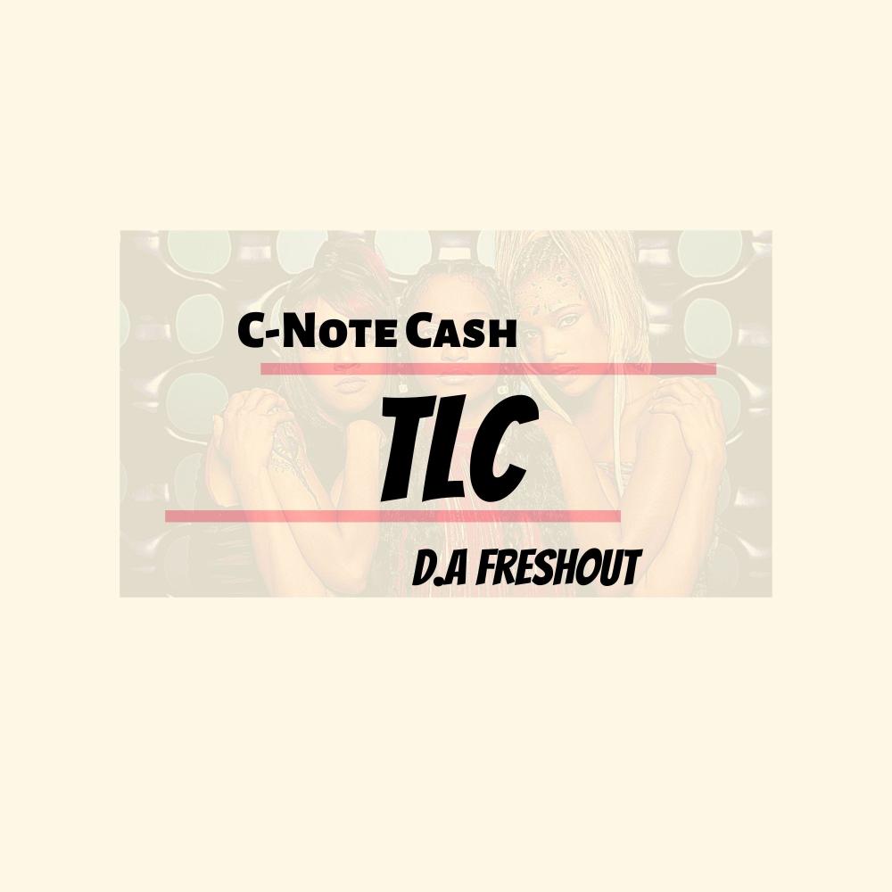 TLC (feat. D.A FreshOut) (Explicit)
