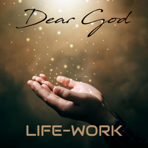 ดาวน์โหลดและฟังเพลง Dear God พร้อมเนื้อเพลงจาก Life-work