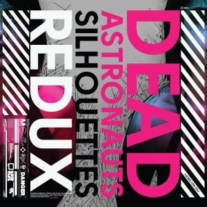 อัลบัม Silhouettes Redux ศิลปิน Dead Astronauts