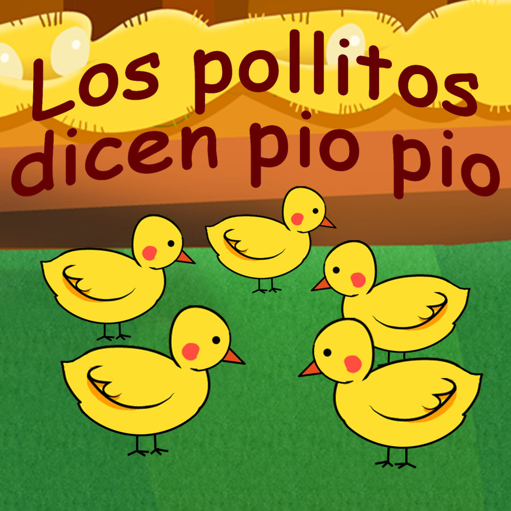 Los Pollitos Dicen Pio Pio