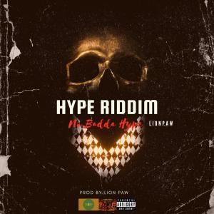 收聽Lionpaw的Hype Riddim No Badda Hype (Explicit)歌詞歌曲