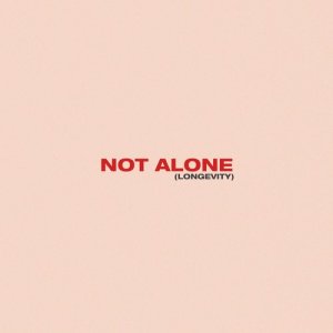 收聽Le Voyageur的Not Alone (Longevity)歌詞歌曲