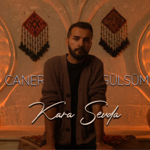 Listen to Kara Sevda song with lyrics from Caner Gülsüm