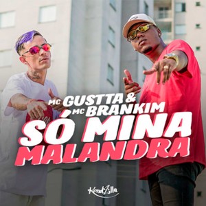 ดาวน์โหลดและฟังเพลง Só Mina Malandra พร้อมเนื้อเพลงจาก MC Gustta