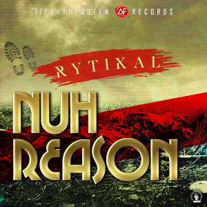 Rytikal的专辑Nuh Reason