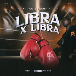 Album Libra X Libra (Explicit) from Nelson Fernandez