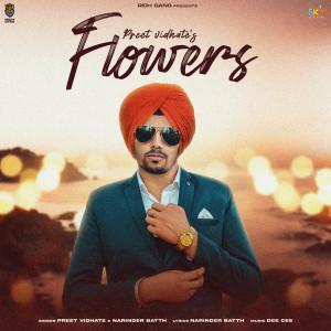 收聽Preet Vidhate的Flowers歌詞歌曲