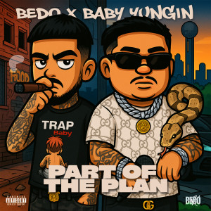 收聽Bedo的Part Of The Plan (Explicit)歌詞歌曲