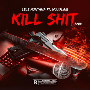 LeLe Montana的专辑Kill **** Bmix (Explicit)