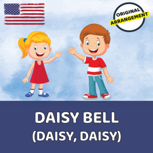 收听Children's Songs Piano Concert的Daisy Bell (Daisy, Daisy) (Piano Version)歌词歌曲