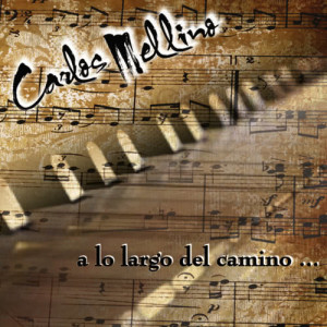 อัลบัม A Lo Largo Del Camino.... ศิลปิน Carlos Mellino