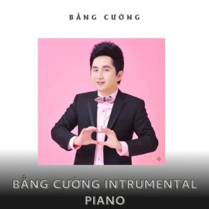 Bang Cuong的專輯Bằng Cường Intrumental Piano