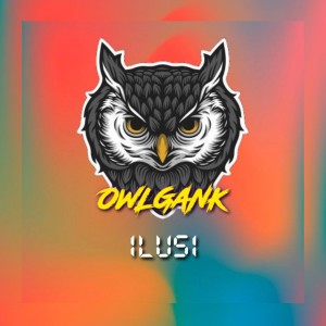Album Ilusi oleh Owl Gank