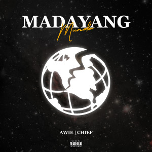 ดาวน์โหลดและฟังเพลง Madayang Mundo (Explicit) พร้อมเนื้อเพลงจาก Awie