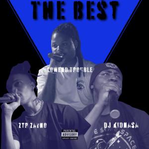 收聽ZTR Zayno的The Best (feat. Trouble) (Explicit)歌詞歌曲