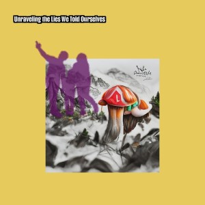 收聽Jeremy Jones的Unraveling the Lies We Told Ourselves歌詞歌曲