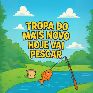 Listen to Tropa do Mais Novo, Hoje Vai Pescar (Explicit) song with lyrics from MC 7 Rei