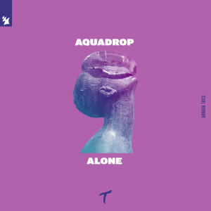 收聽Aquadrop的Alone歌詞歌曲