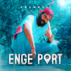 Dengarkan lagu Enge Port nyanyian Arunboii dengan lirik
