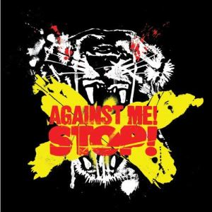 ดาวน์โหลดและฟังเพลง Stop! (Explicit) พร้อมเนื้อเพลงจาก Against Me!