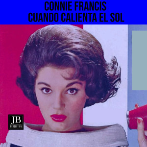 ดาวน์โหลดและฟังเพลง Cuando Calienta el Sol พร้อมเนื้อเพลงจาก Connie Francis