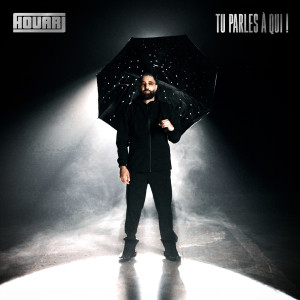 อัลบัม Tu parles à qui ! (Explicit) ศิลปิน Houari