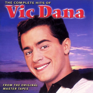 อัลบัม The Complete Hits Of Vic Dana ศิลปิน Vic Dana